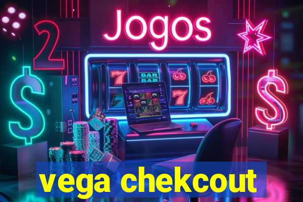 vega chekcout