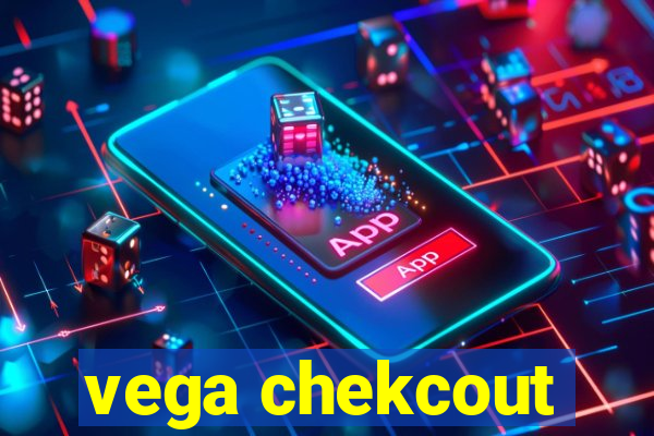 vega chekcout