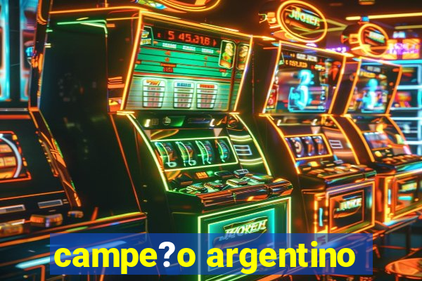 campe?o argentino