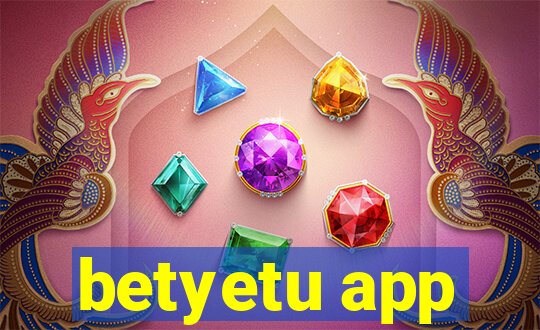 betyetu app