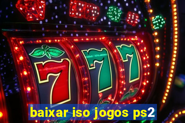 baixar iso jogos ps2