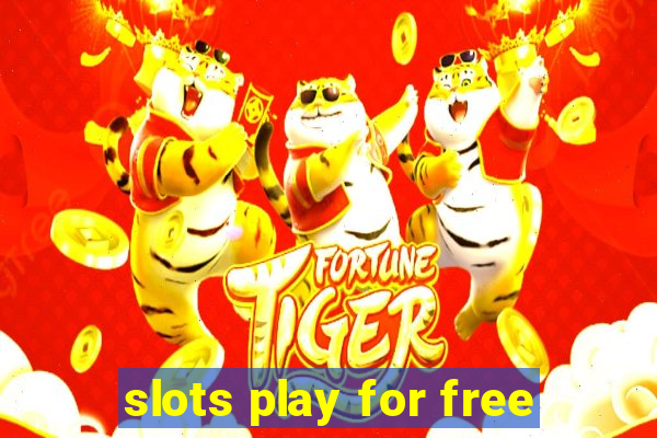 slots play for free