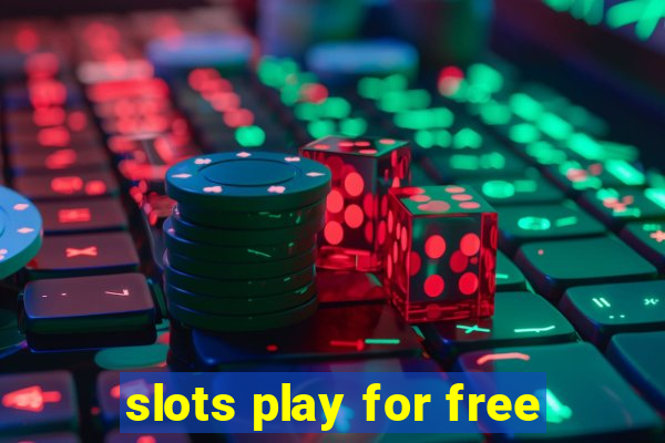 slots play for free