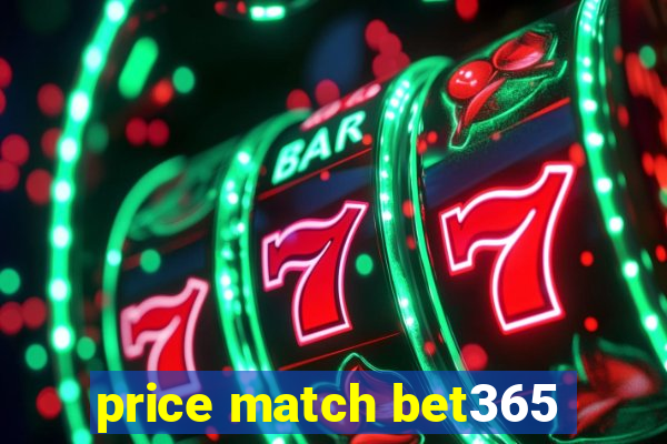 price match bet365