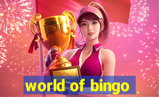 world of bingo