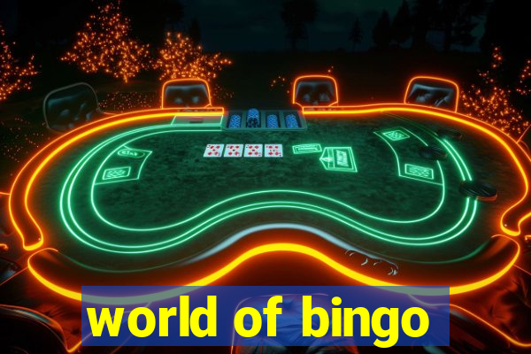 world of bingo