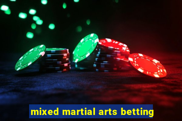 mixed martial arts betting