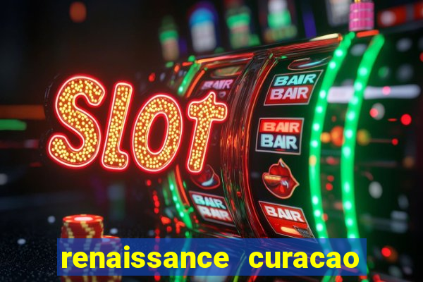 renaissance curacao and casino