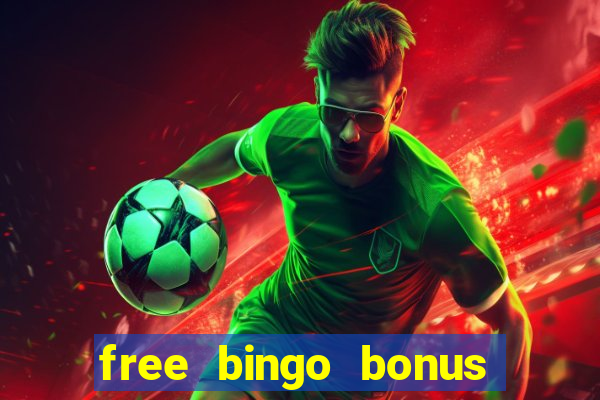 free bingo bonus money no deposit required