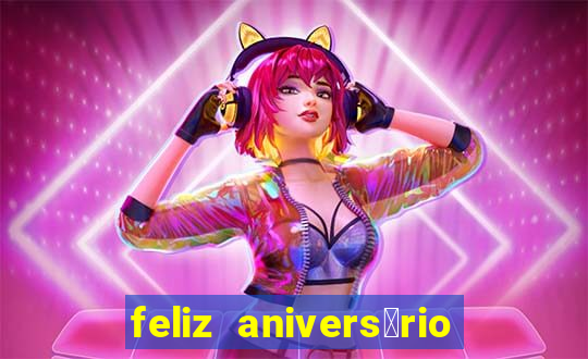 feliz anivers谩rio para amiga