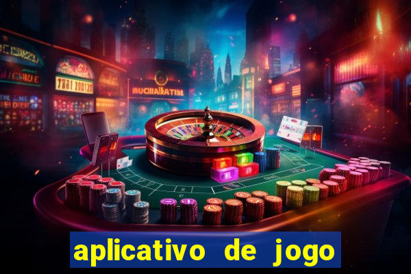 aplicativo de jogo pra ganhar dinheiro