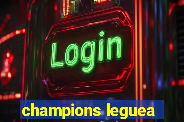 champions leguea