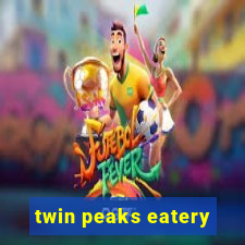 twin peaks eatery