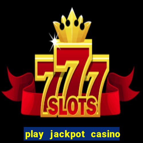 play jackpot casino south africa