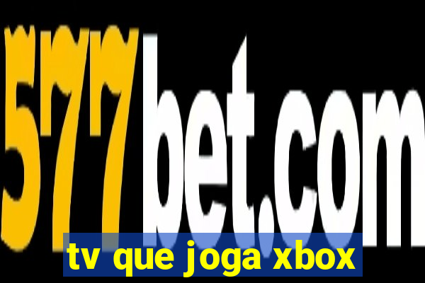 tv que joga xbox