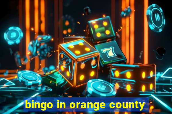 bingo in orange county