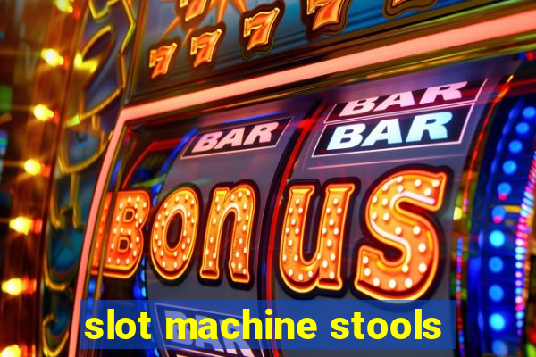 slot machine stools