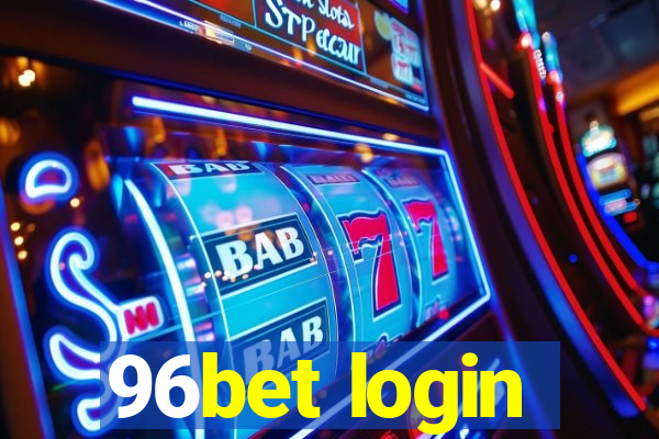 96bet login