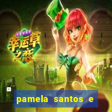 pamela santos e kid bengala