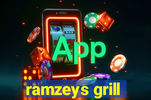 ramzeys grill