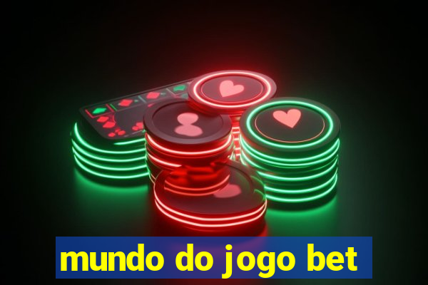 mundo do jogo bet