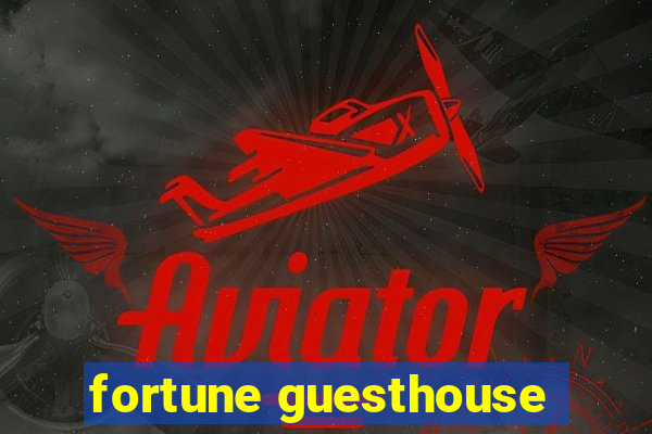 fortune guesthouse