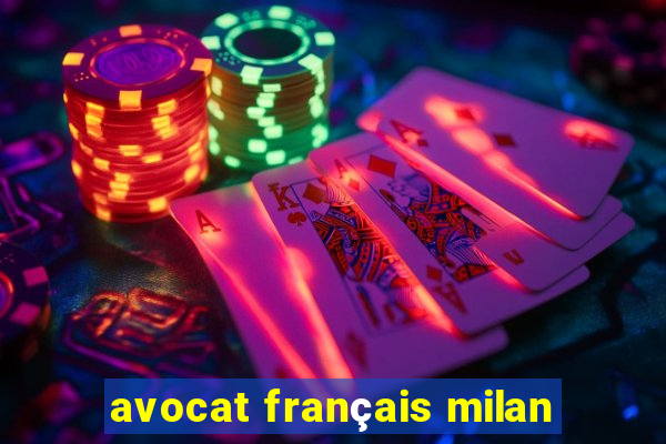 avocat français milan