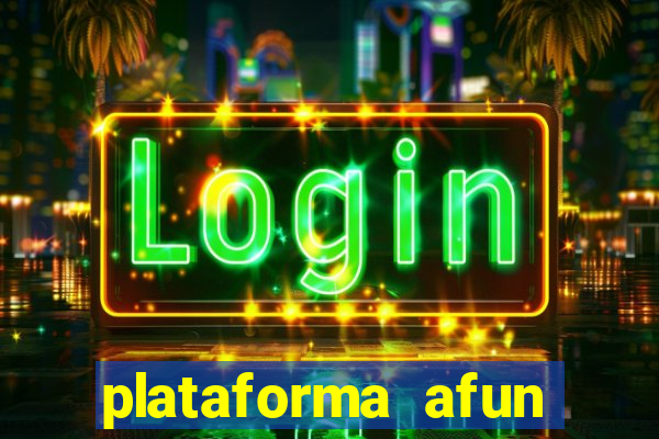 plataforma afun paga mesmo