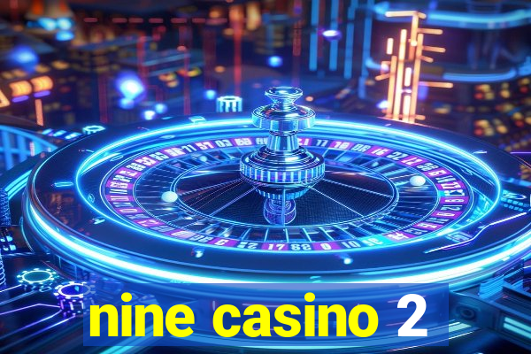 nine casino 2