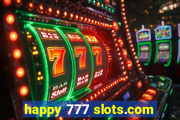 happy 777 slots.com