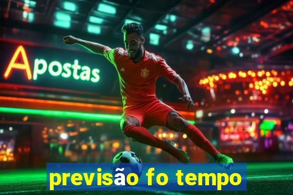 previsão fo tempo