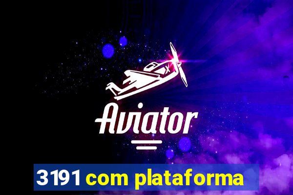 3191 com plataforma