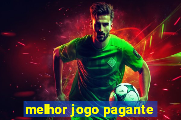 melhor jogo pagante