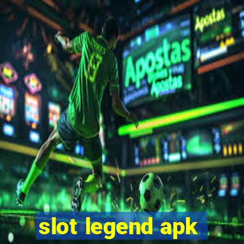 slot legend apk