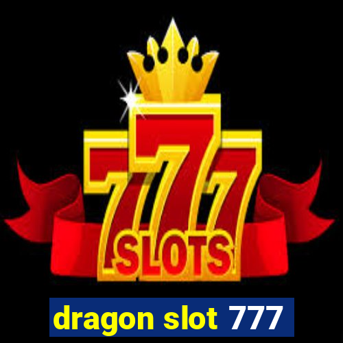 dragon slot 777