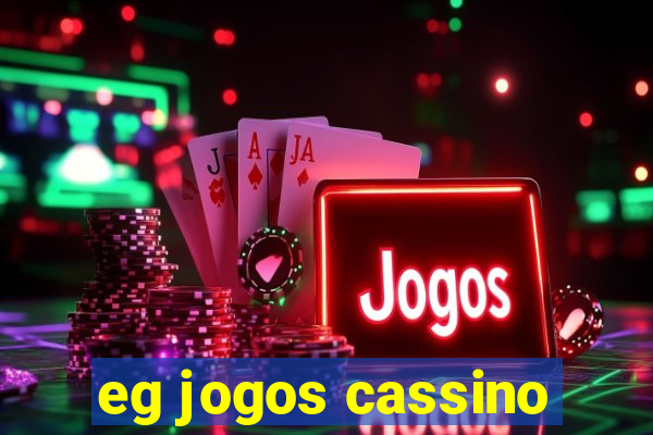 eg jogos cassino