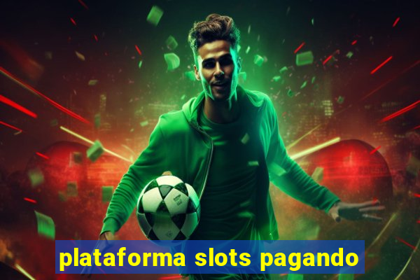 plataforma slots pagando