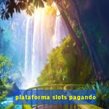 plataforma slots pagando