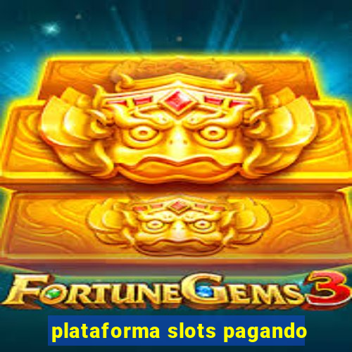 plataforma slots pagando