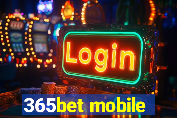 365bet mobile