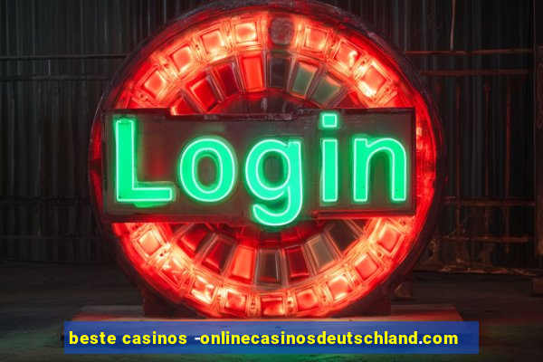 beste casinos -onlinecasinosdeutschland.com