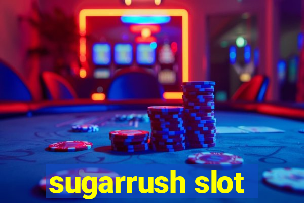 sugarrush slot