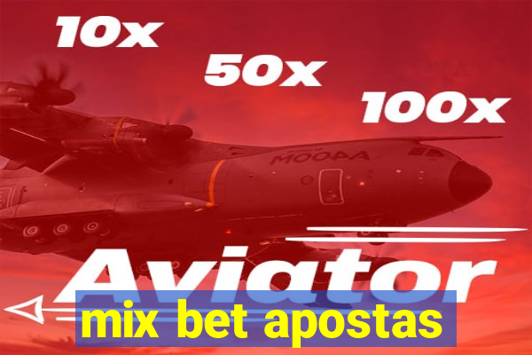 mix bet apostas