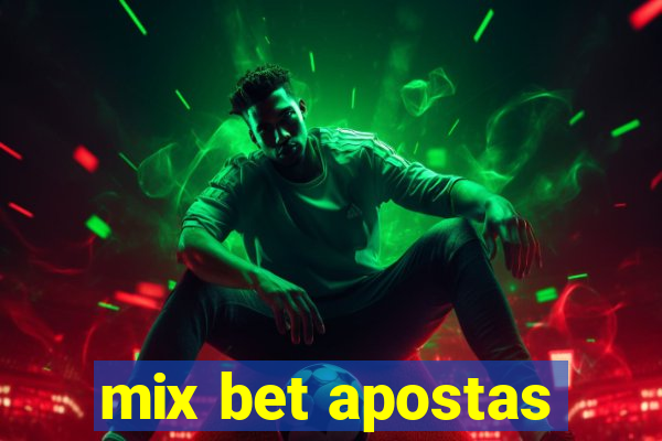 mix bet apostas