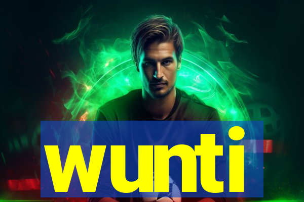 wunti