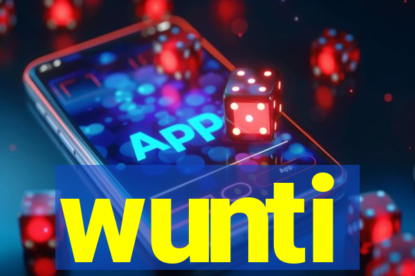 wunti