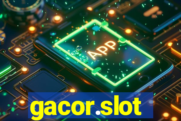 gacor.slot