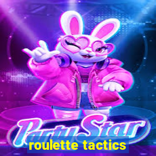 roulette tactics