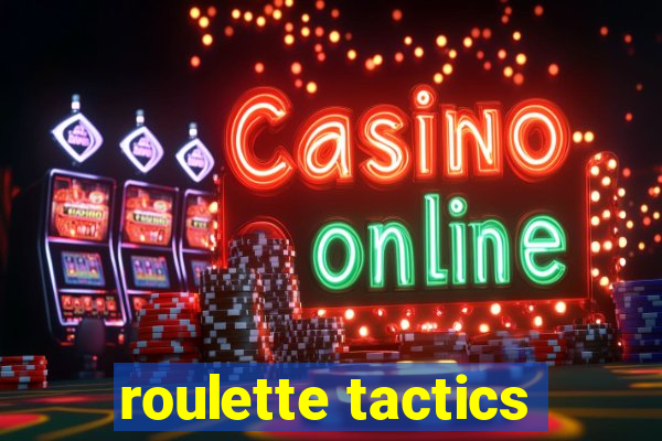 roulette tactics