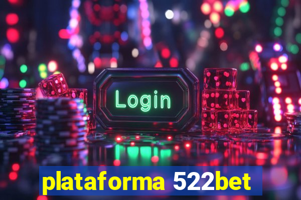 plataforma 522bet